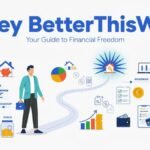 Money BetterThisWorld guide showing budgeting, saving, investing, and financial freedom concepts.